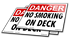 DANGER No Smoking On Deck 10x7