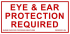 Eye & Ear Protection Required. [Also see  S-50  S-103  SSE121  SSE-130  S-157  S-183  and  S-321.] (5.5x2.5)