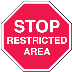 Stop Restricted Area. (Security Stop Signs) 11 X 11  Red/Wht. Plastic W/2 Mtg. Holes